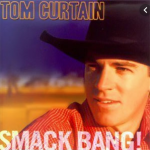 Smack Bang Album by Tom Curtain